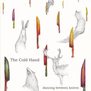 cold hand cover - dancing between the knives